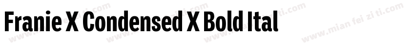 Franie X Condensed X Bold Italic字体转换